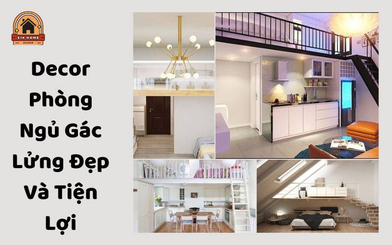 Decor Phòng Ngủ Gác Lửng Đẹp Và Tiện Lợi