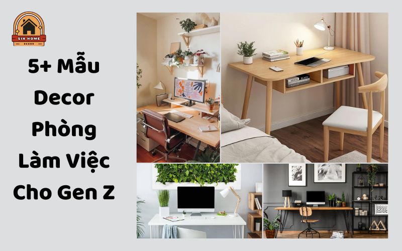 5 Mẫu Decor Phòng Làm Việc Cho Gen Z